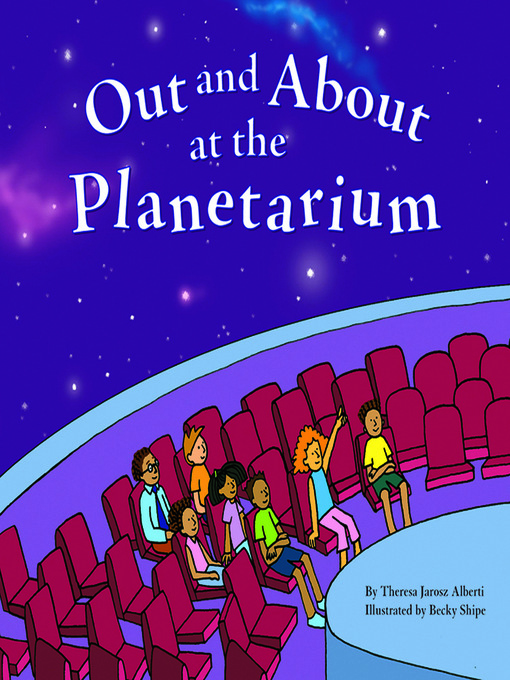 Title details for Out and About at the Planetarium by Theresa Alberti - Available